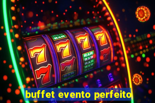 buffet evento perfeito